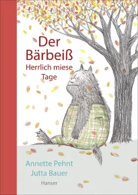 Pehnt / Bauer |  Der Bärbeiß - Herrlich miese Tage | Buch |  Sack Fachmedien