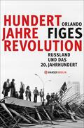 Figes |  Hundert Jahre Revolution | Buch |  Sack Fachmedien