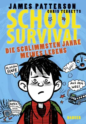 Patterson / Tebbetts |  School Survival 01. Die schlimmsten Jahre meines Lebens | Buch |  Sack Fachmedien