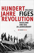 Figes |  Hundert Jahre Revolution | eBook | Sack Fachmedien