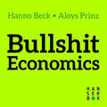 Beck / Prinz |  Bullshit Economics | eBook | Sack Fachmedien