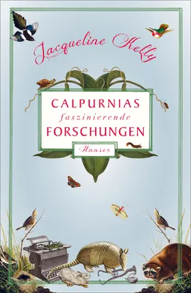 Kelly |  Calpurnias faszinierende Forschungen | Buch |  Sack Fachmedien