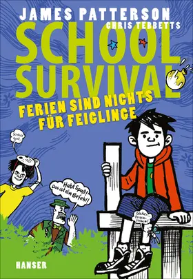 Patterson / Tebbetts |  School Survival 04 - Ferien sind nichts für Feiglinge | Buch |  Sack Fachmedien