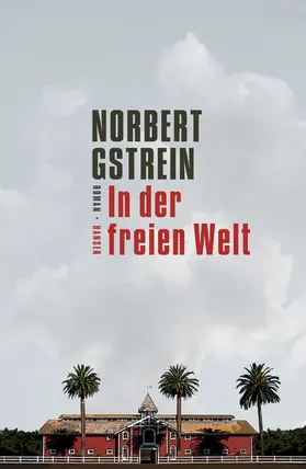 Gstrein |  In der freien Welt | eBook | Sack Fachmedien