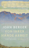Berger |  Von ihrer Hände Arbeit | Buch |  Sack Fachmedien