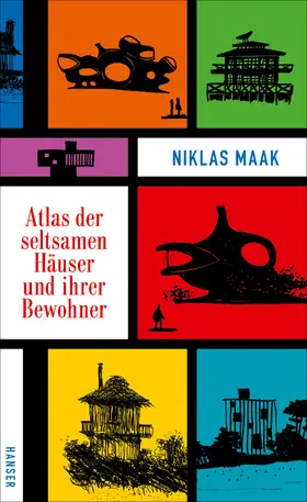 Maak | Atlas der seltsamen Häuser und ihrer Bewohner | Buch | 978-3-446-25289-9 | www.sack.de
