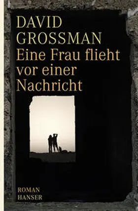 Grossman |  Eine Frau flieht vor einer Nachricht | Buch |  Sack Fachmedien