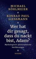 Köhlmeier / Liessmann |  Wer hat dir gesagt, dass du nackt bist, Adam? | eBook | Sack Fachmedien