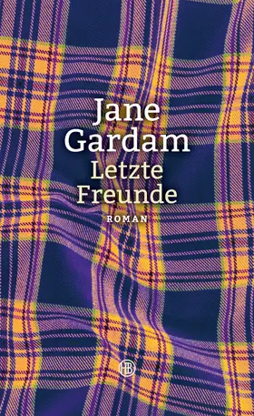 Gardam |  Letzte Freunde | eBook | Sack Fachmedien