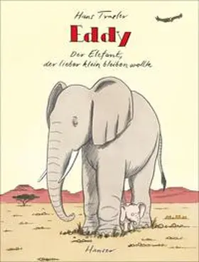 Traxler |  Eddy, der Elefant, der lieber klein bleiben wollte | Buch |  Sack Fachmedien