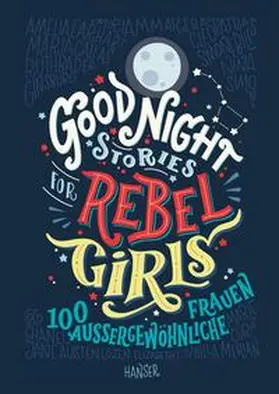 Favilli / Cavallo |  Good Night Stories for Rebel Girls | Buch |  Sack Fachmedien