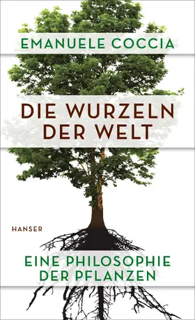 Coccia |  Die Wurzeln der Welt | Buch |  Sack Fachmedien