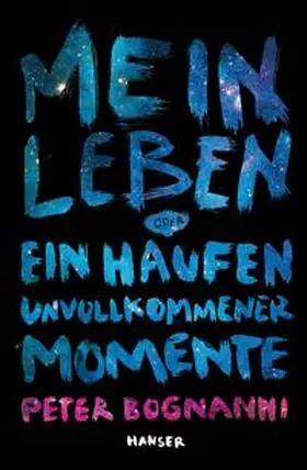 Bognanni |  Mein Leben oder ein Haufen unvollkommener Momente | Buch |  Sack Fachmedien