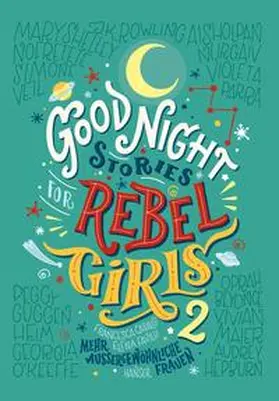 Favilli / Cavallo |  Good Night Stories for Rebel Girls 2 | Buch |  Sack Fachmedien