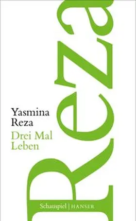 Reza |  Drei Mal Leben | Buch |  Sack Fachmedien