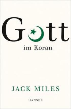 Miles |  Miles, J: Gott im Koran | Buch |  Sack Fachmedien
