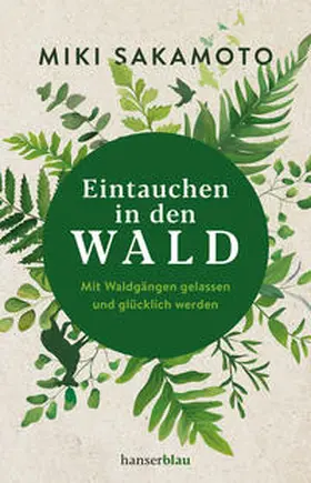 Sakamoto | Eintauchen in den Wald | Buch | 978-3-446-26198-3 | www.sack.de