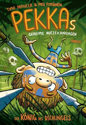 Parvela |  Pekkas geheime Aufzeichnungen - Der König des Dschungels | Buch |  Sack Fachmedien
