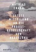 Enard / Énard |  Letzte Mitteilung an die Proust-Gesellschaft von Barcelona | Buch |  Sack Fachmedien