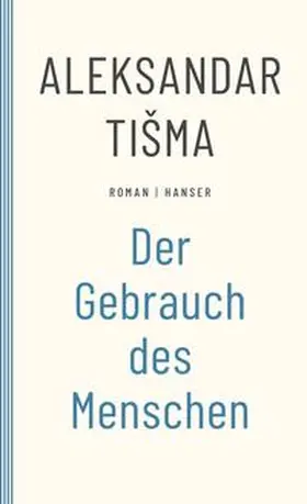 Tisma |  Der Gebrauch des Menschen | Buch |  Sack Fachmedien