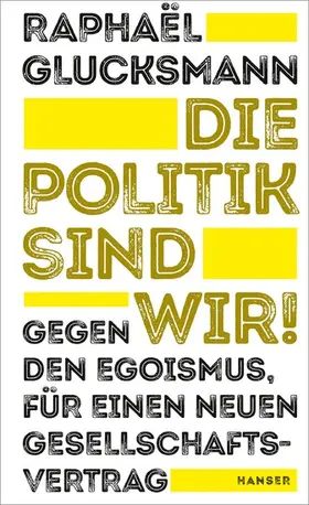 Glucksmann |  Die Politik sind wir! | eBook | Sack Fachmedien