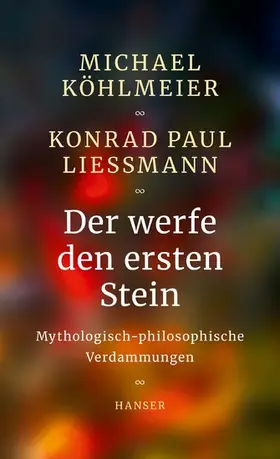 Köhlmeier / Liessmann | Der werfe den ersten Stein | E-Book | www.sack.de