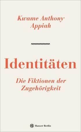 Appiah | Identitäten. Die Fiktionen der Zugehörigkeit | E-Book | sack.de