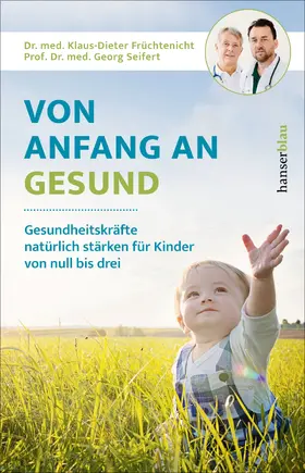 Früchtenicht / Seifert |  Von Anfang an gesund | eBook | Sack Fachmedien