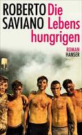 Saviano |  Die Lebenshungrigen | eBook | Sack Fachmedien