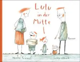 Friemel / Gleich |  Lulu in der Mitte | Buch |  Sack Fachmedien