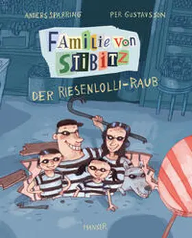 Sparring / Gustavsson |  Familie von Stibitz - Der Riesenlolli-Raub | Buch |  Sack Fachmedien