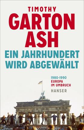 Garton Ash | Ein Jahrhundert wird abgewählt | E-Book | sack.de