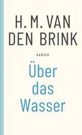 van den Brink |  Über das Wasser | eBook | Sack Fachmedien