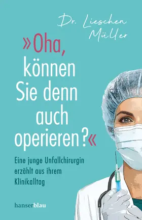 Müller |  »Oha, können Sie denn auch operieren?« | eBook | Sack Fachmedien