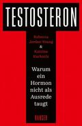 Jordan-Young / Karkazis |  Testosteron | Buch |  Sack Fachmedien