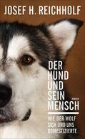 Reichholf |  Der Hund und sein Mensch | Buch |  Sack Fachmedien