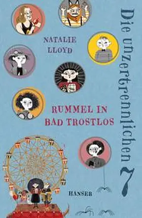 Lloyd |  Die unzertrennlichen Sieben - Rummel in Bad Trostlos | Buch |  Sack Fachmedien