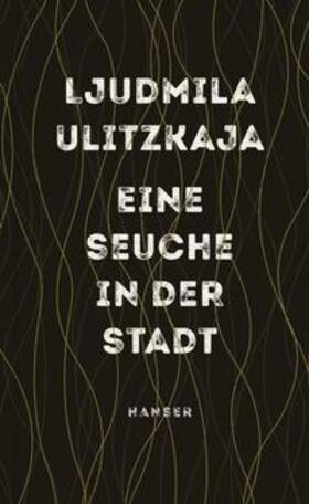 Ulitzkaja | Eine Seuche in der Stadt | E-Book | sack.de