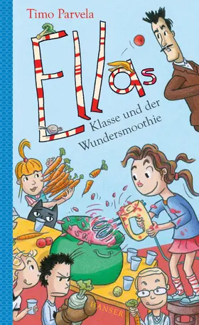 Parvela |  Ellas Klasse und der Wundersmoothie | eBook | Sack Fachmedien