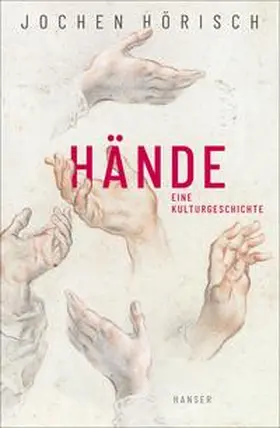 Hörisch |  Hände | eBook | Sack Fachmedien