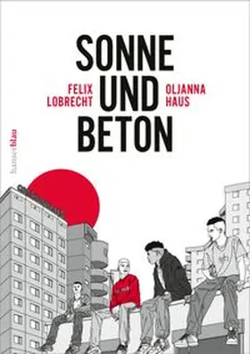 Haus / Lobrecht |  Sonne und Beton – Die Graphic Novel | eBook | Sack Fachmedien