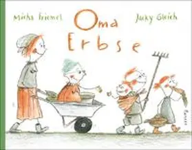 Friemel / Gleich |  Oma Erbse | Buch |  Sack Fachmedien