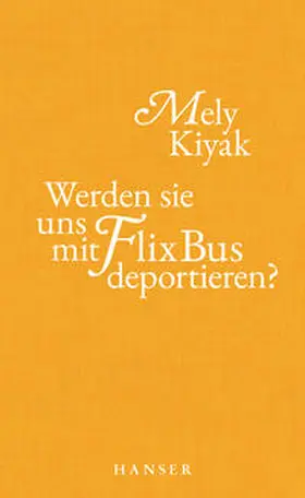 Kiyak |  Werden sie uns mit FlixBus deportieren? | Buch |  Sack Fachmedien