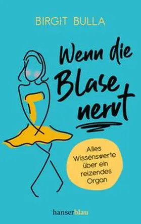 Bulla |  Wenn die Blase nervt | Buch |  Sack Fachmedien