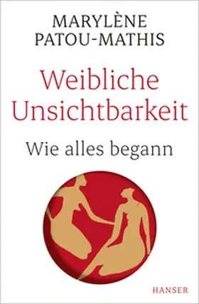 Patou-Mathis |  Weibliche Unsichtbarkeit | eBook | Sack Fachmedien