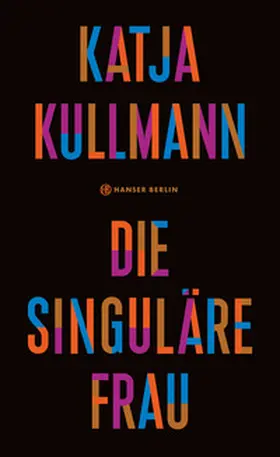 Kullmann | Die Singuläre Frau | E-Book | sack.de