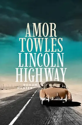 Towles |  Lincoln Highway | Buch |  Sack Fachmedien
