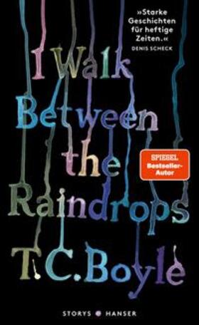 Boyle | I walk between the Raindrops. Stories | Buch | 978-3-446-27403-7 | sack.de