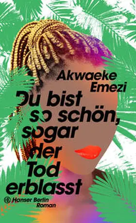 Emezi |  Du bist so schön, sogar der Tod erblasst | Buch |  Sack Fachmedien