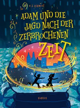 Schmidt | Adam und die Jagd nach der zerbrochenen Zeit | Buch | 978-3-446-27597-3 | sack.de